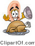 Illustration of a Cartoon Human Ear Mascot Serving a Thanksgiving Turkey on a Platter by Mascot Junction