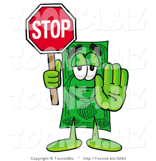Illustration of a Cartoon Dollar Bill Mascot Holding a Stop Sign